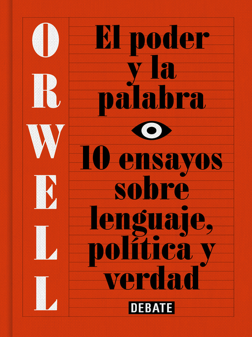 Title details for El poder y la palabra (edición definitiva avalada por the Orwell Estate) by George Orwell - Wait list